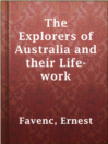 Imagen de portada para The Explorers of Australia and their Life-work